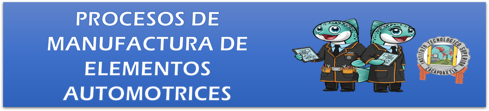 Procesos de manufactura de elementos automotrices